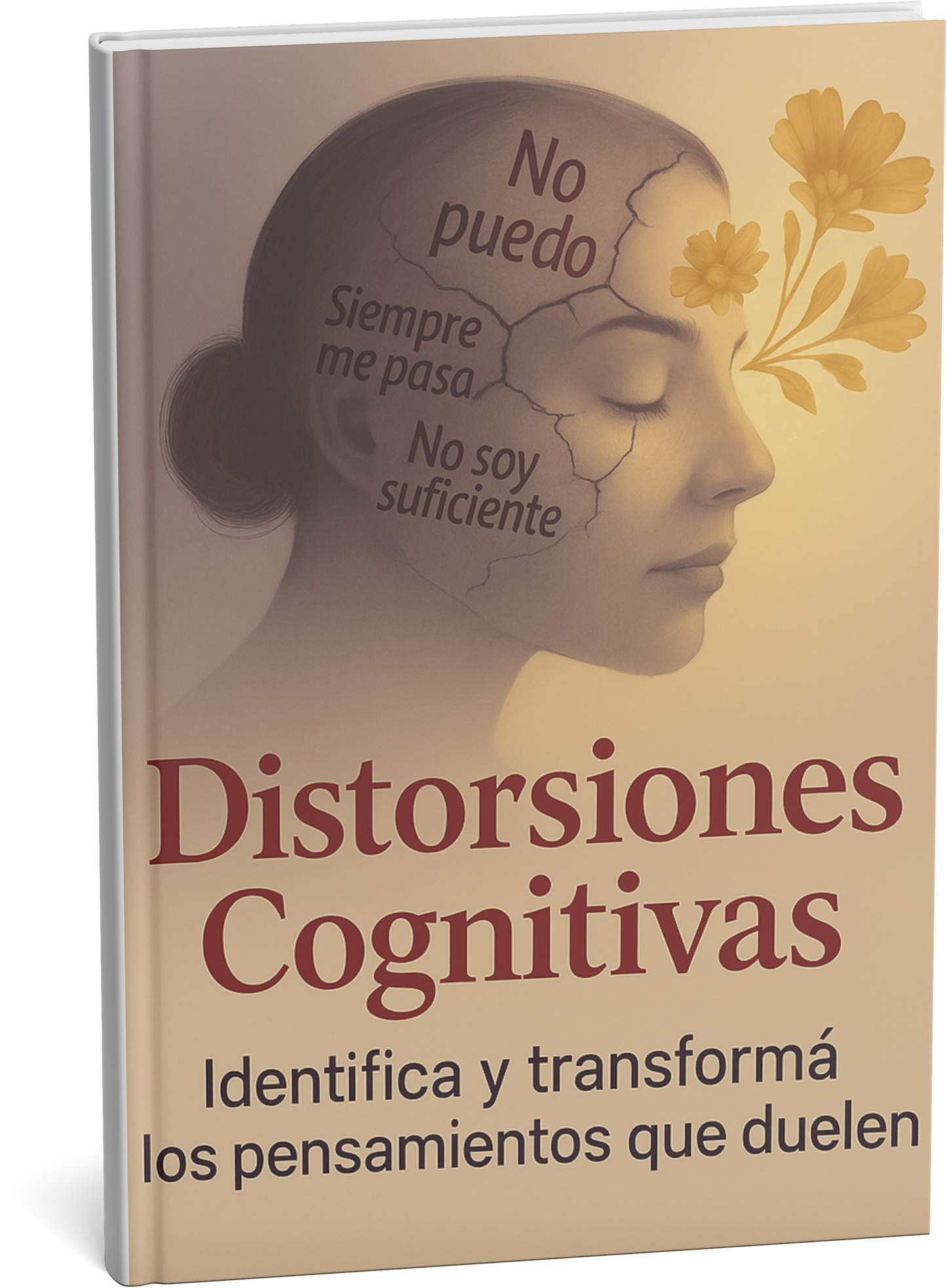 Distorsiones Cognitivas: Cómo transformar los pensamientos que duelen
